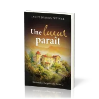 Une lueur paraît - Résistance huguenote Tome 2