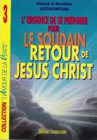 Soudain retour de Jésus-Christ (Le) - L'urgence d'être prêt pour l'enlèvement