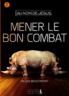 Mener le bon combat - Au nom de Jésus, vol.2