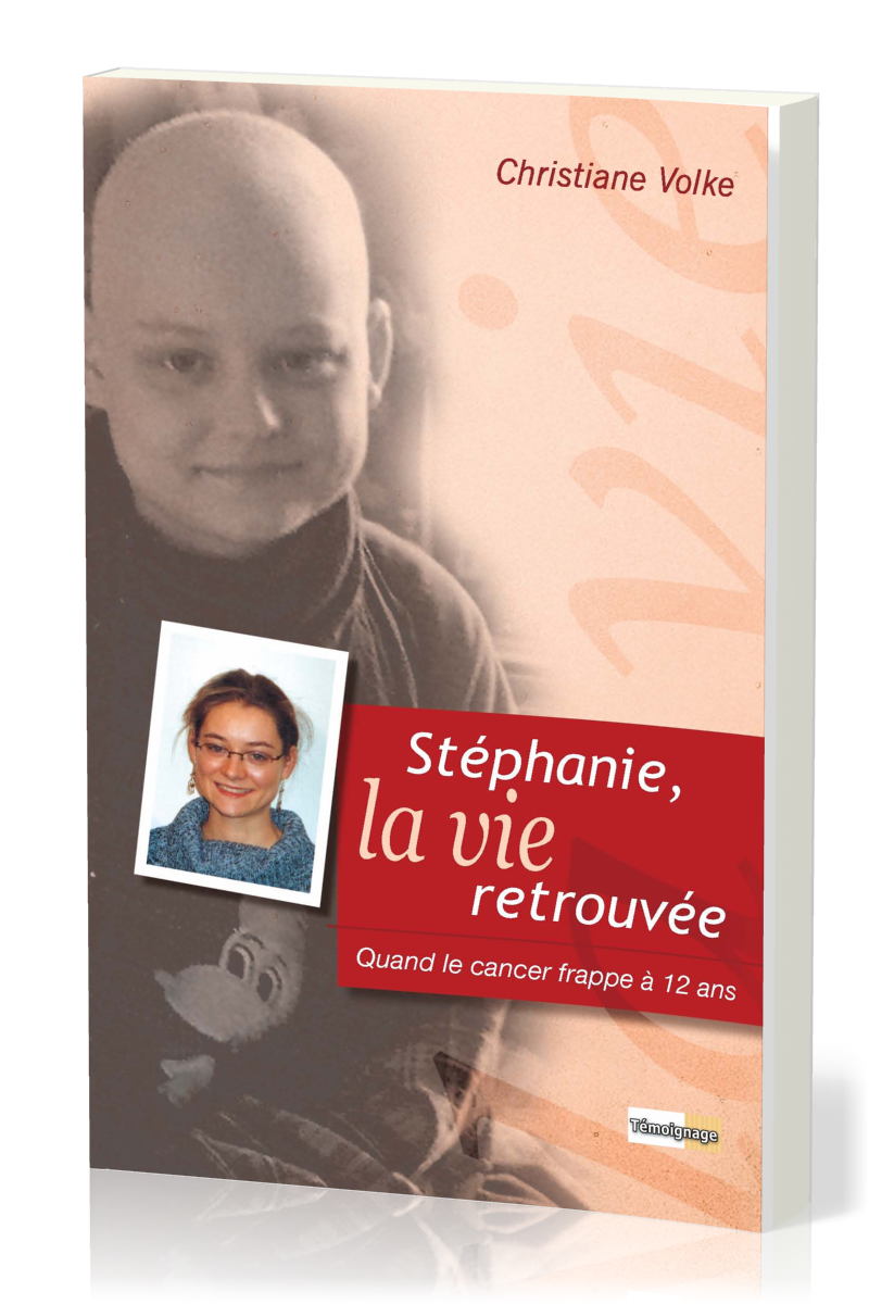 Stéphanie, la vie retrouvée - Quand le cancer frappe à 12 ans