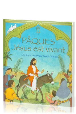 Pâques - Jésus est vivant
