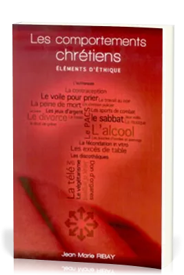 Comportements chrétiens (Les) - Éléments d'éthique