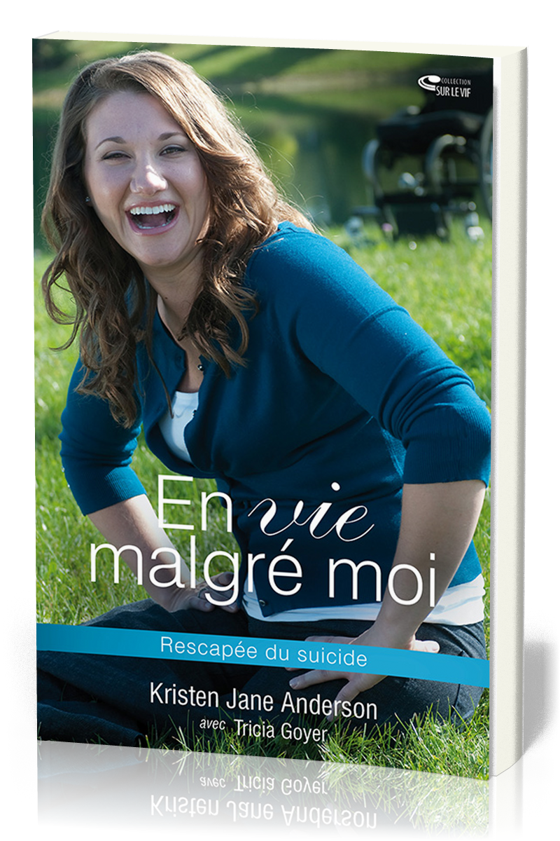 En vie malgré moi - Rescapée du suicide