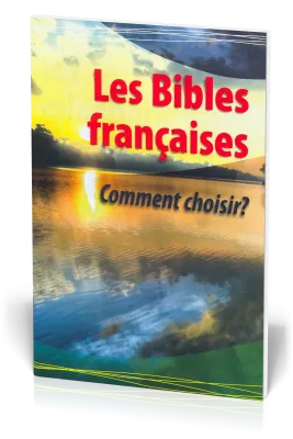 Bibles françaises (Les) - Comment choisir ?