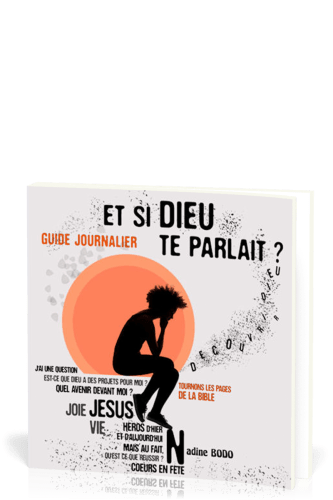 Et si Dieu te parlait? - Guide journalier