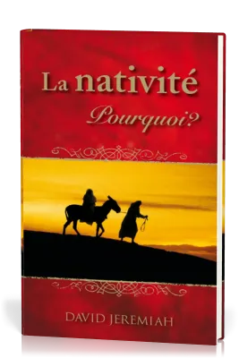 Nativité (La) - Pourquoi?