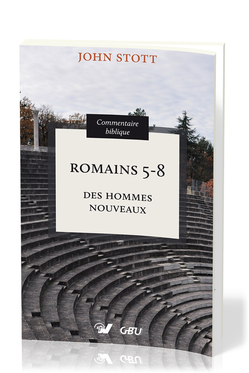 Romains 5-8 - Des hommes nouveaux