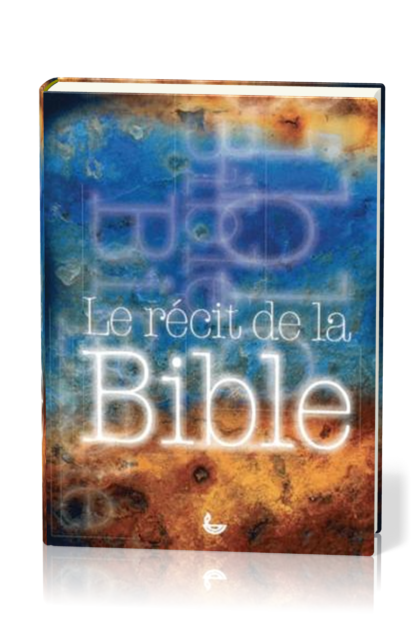 Récit de la Bible (Le)