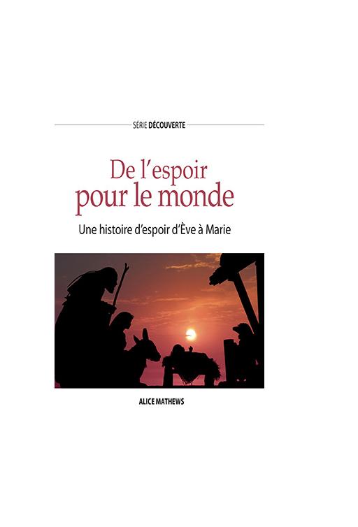 De l'espoir pour le monde - Une histoire d'espoir d'Ève à Marie [brochure RBC]