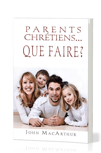 Parents chrétiens...que faire?