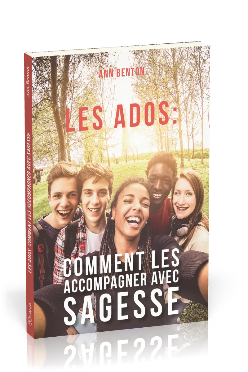 Ados: comment les accompagner avec sagesse (Les)