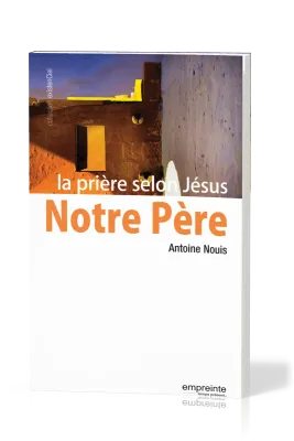 Notre Père - la prière selon Jésus