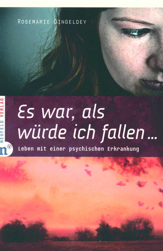 Es war als würde ich fallen - Leben mit einer psychischen Erkrankung