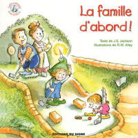 Famille d'abord! (La) - Collection: lutin-conseil pour enfants