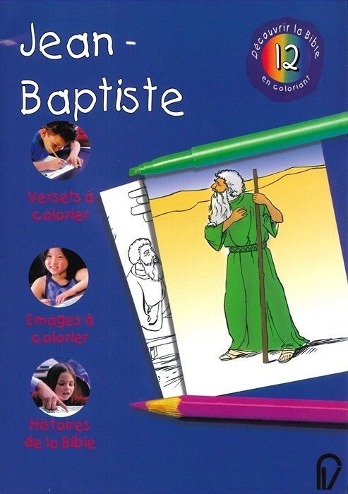 Jean-Baptiste - Découvrir la Bible en coloriant 12