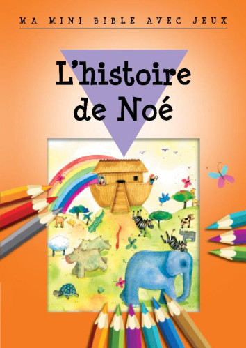 Histoire de Noé (L') - Ma mini Bible avec jeux