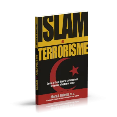 Islam et terrorisme - Ce que le Coran dit sur le christianisme, la violence et la guerre sainte