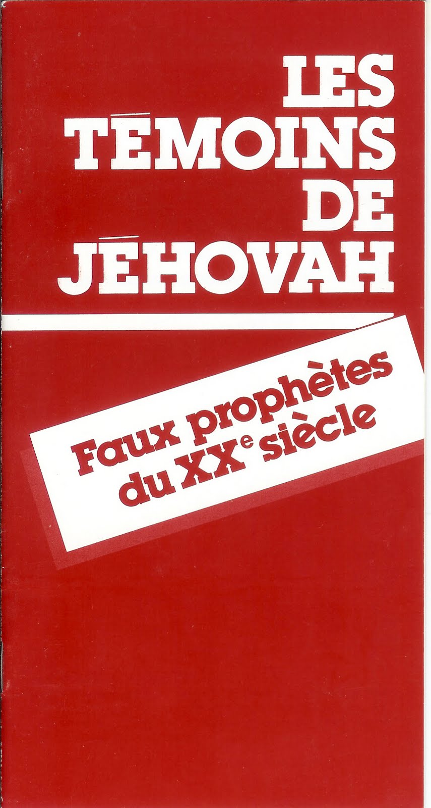 Témoins de jéhovah - Faux prophètes du XXème siècle