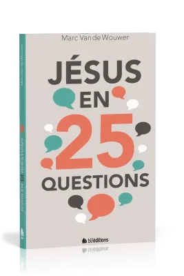 Jésus en 25 questions