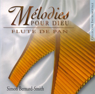 MÉLODIES POUR DIEU FLÛTE DE PAN [CD 2004]