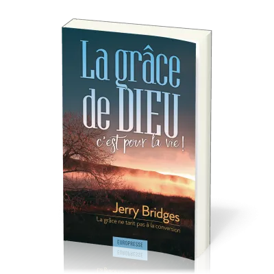 Grâce de Dieu, c'est pour la vie (La) - La grâce ne tarit pas à la conversion