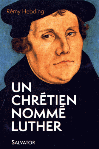 Un chrétien nommé Luther