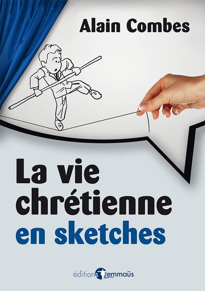 Vie chrétienne en sketches (La)