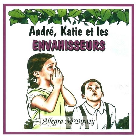 André, Katie et les envahisseurs