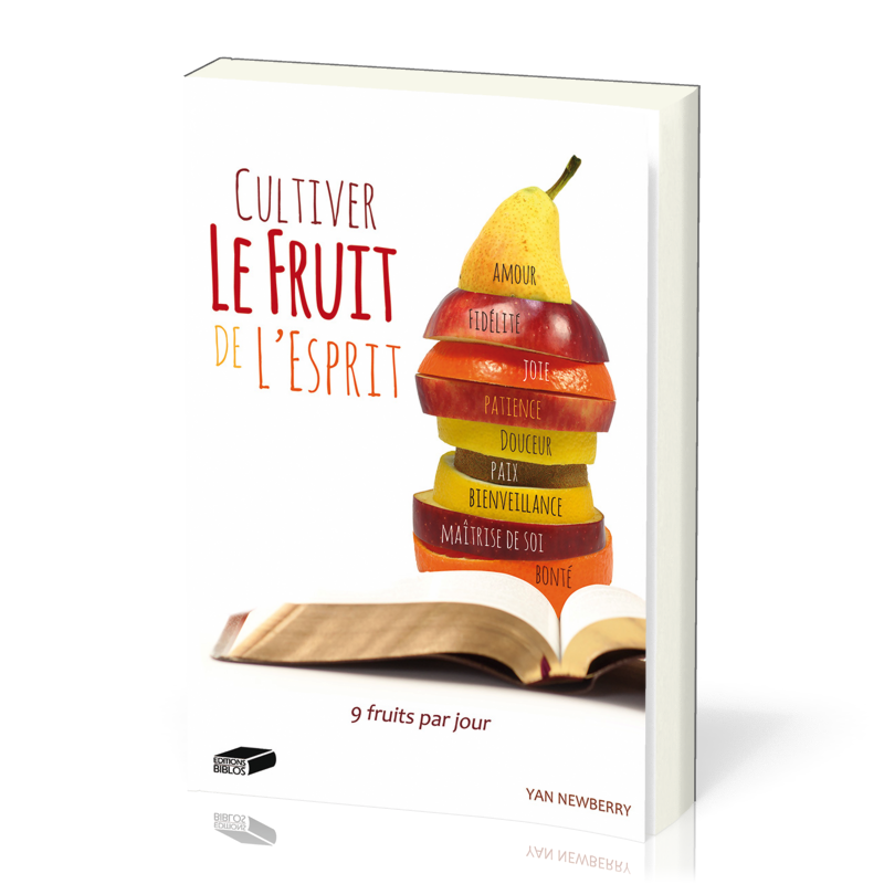 Cultiver le fruit de l'esprit - 9 fruits par jour