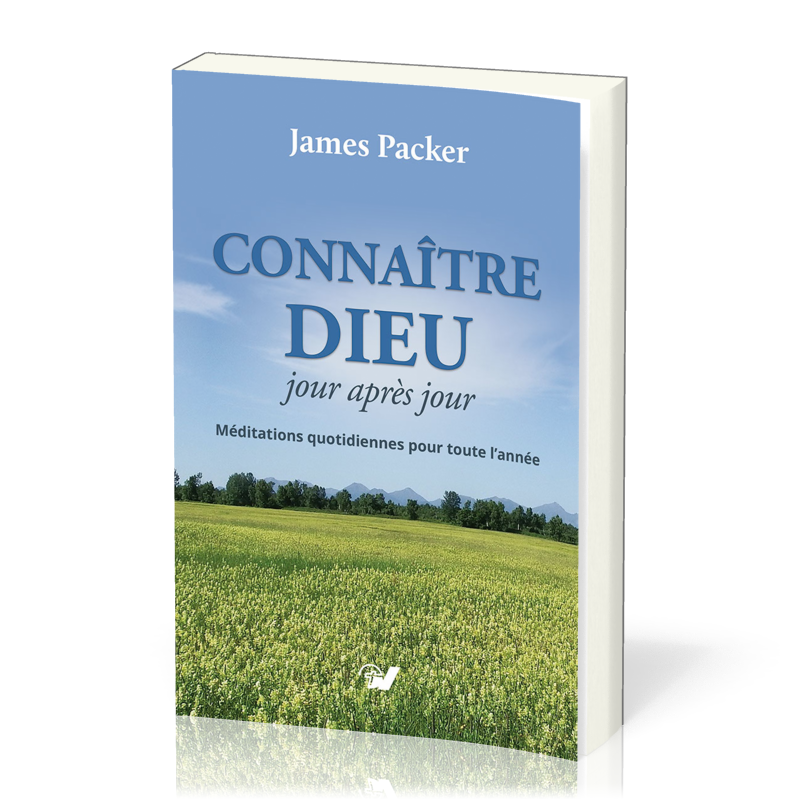 Connaître Dieu jour après jour - Méditations quotidiennes pour toute l'année