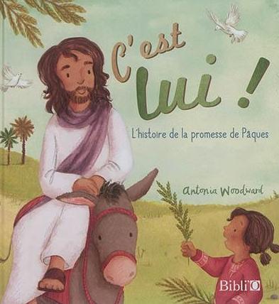 C'est lui! - L'histoire de la promesse de Pâques