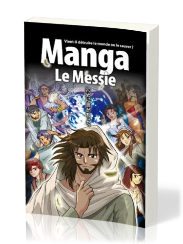 Manga - Le Messie [Tome 4] - Vient-il détruire le monde ou le sauver ?