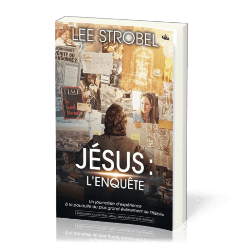 Jésus, l'enquête - Un journaliste d'expérience à la poursuite du plus grand événement de l'histoire