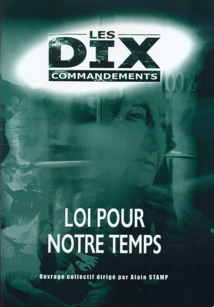 Dix Commandements (Les) - loi pour notre temps