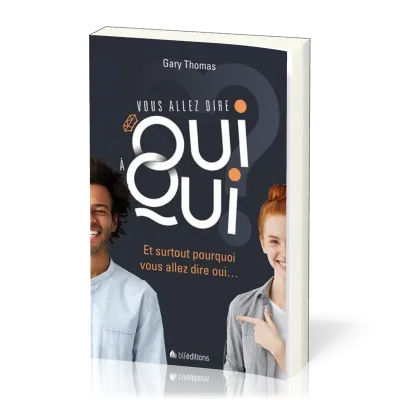 Vous allez dire oui à qui? - Et surtout pourquoi vous allez dire oui...