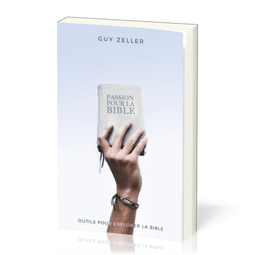 Passion pour la Bible - Outils pour explorer la Bible