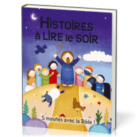 Histoires à lire le soir - 5 minutes avec la Bible