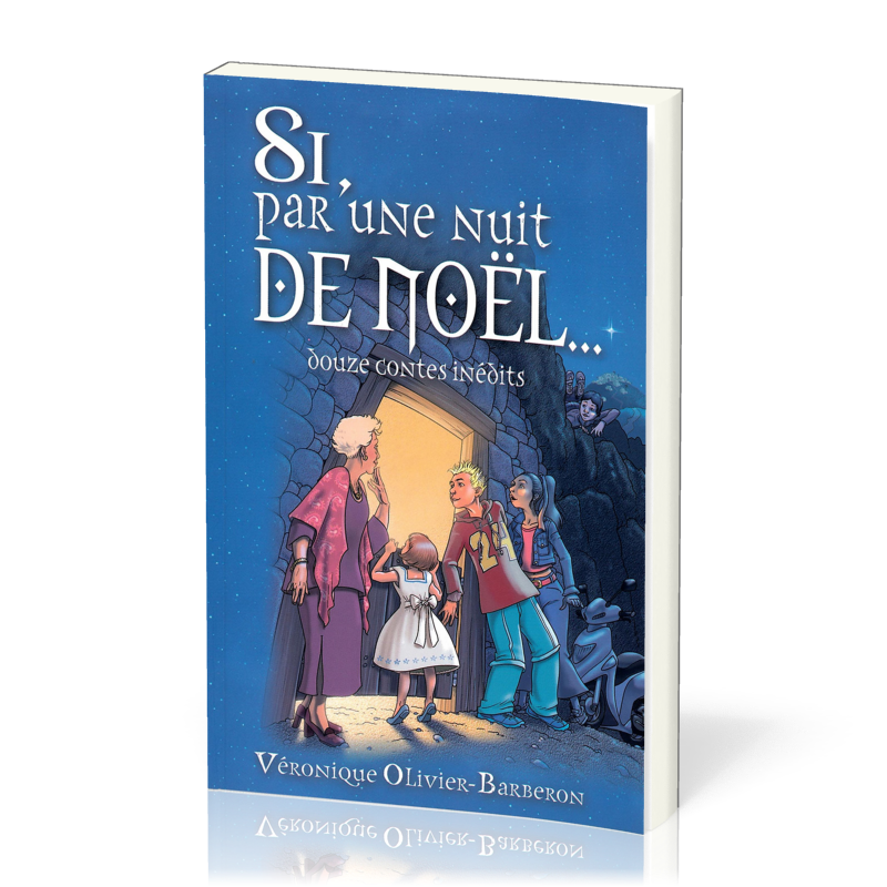 Si, par une nuit de Noël... - Douze contes inédits