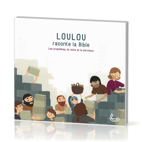 Loulou raconte la Bible - CD 3, Les prophètes, la reine et le serviteur