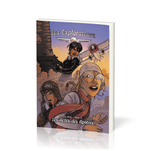 Explorateurs (Les) - Tome 6 - Les Actes des Apôtres