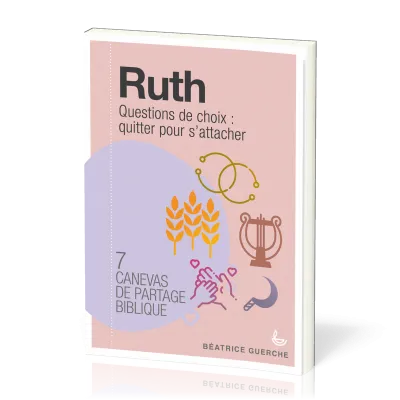 Ruth - Questions de choix: quitter pour s'attacher