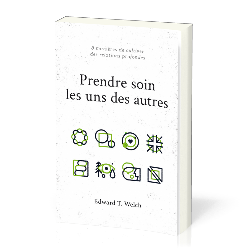 Prendre soin les uns des autres - 8 manières de cultiver des relations profondes