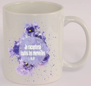 Mug "Je raconterai toutes tes merveilles" Psaume 9.1