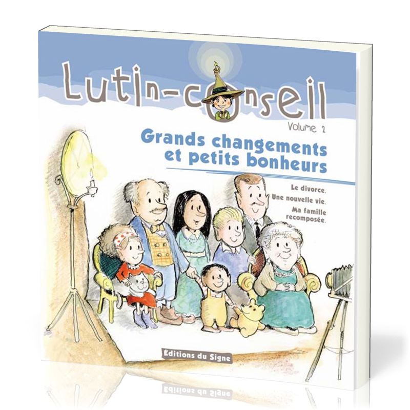 Grands changements et petits bonheurs (Lutin Conseil-Vol.2) - Le Divorce, Une Nouvelle Vie, Ma...