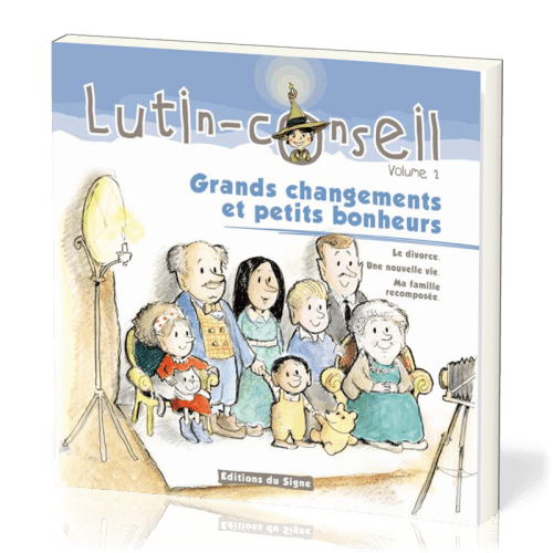 Grands changements et petits bonheurs (Lutin Conseil-Vol.2) - Le Divorce, Une Nouvelle Vie, Ma...