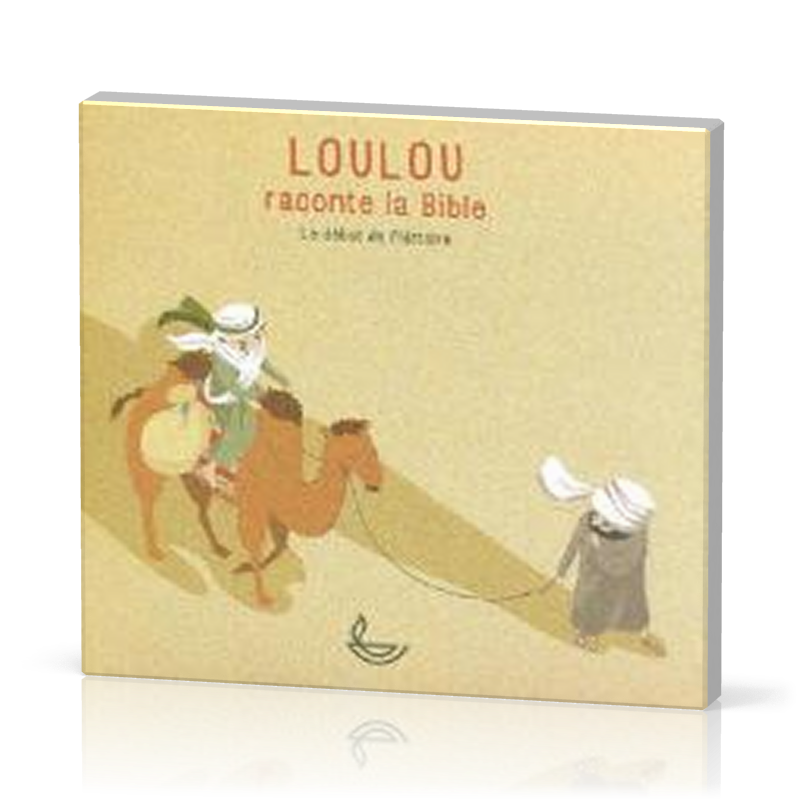 Loulou raconte la Bible - CD 1, Le début de l'histoire