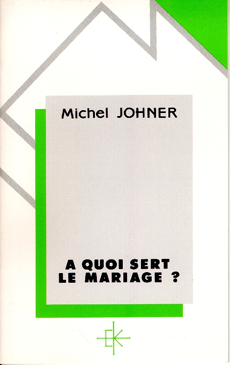 À quoi sert le mariage?