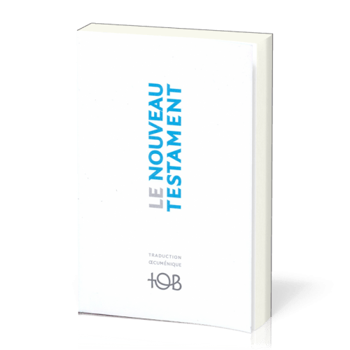 Nouveau Testament TOB 2010, compact, blanc - Traduction Œcuménique de la Bible, broché