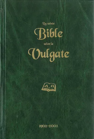 Bible selon la Vulgate (La) - traduction en français de la Bible Latine de Jérôme [réédition 2019]