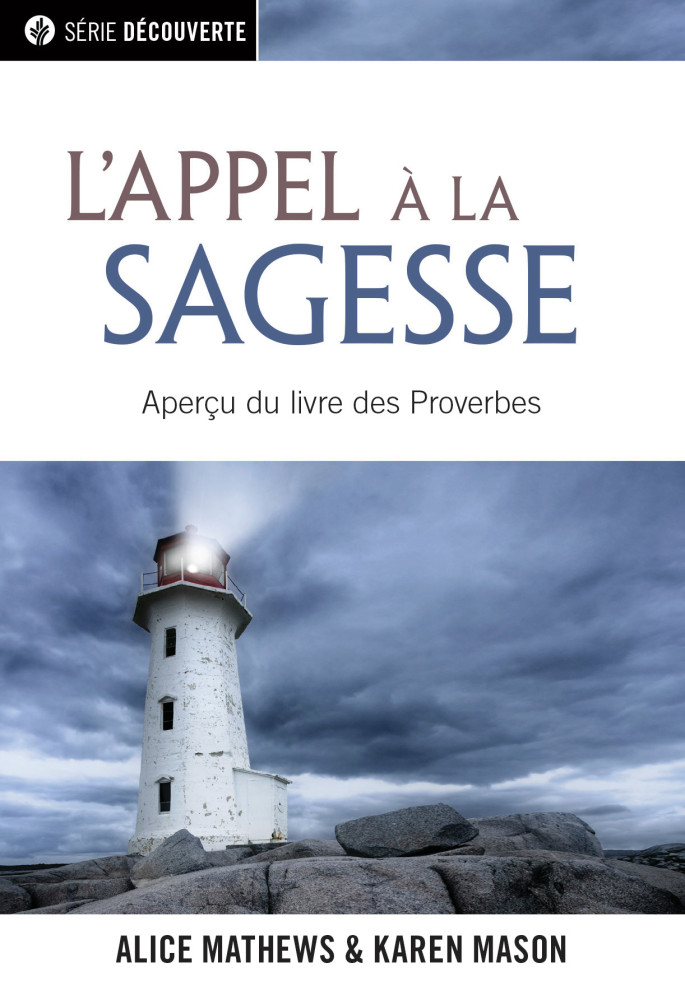 Appel de la sagesse (L') - Aperçu du livre des Proverbes [brochure RBC série découverte]